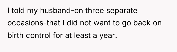 I told my husband-on three separate occasions-that I did not...