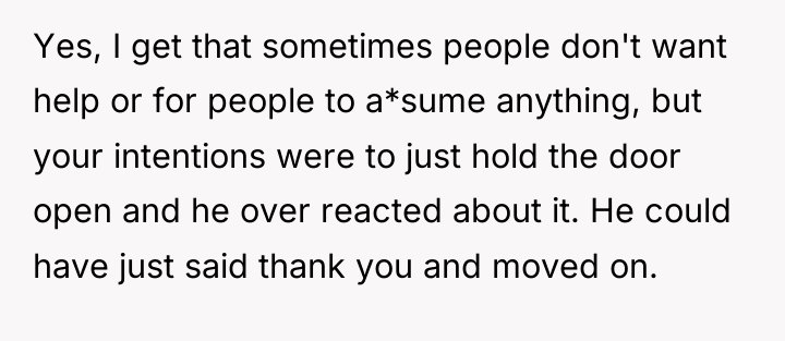 Yes, I get that sometimes people don't want help or...