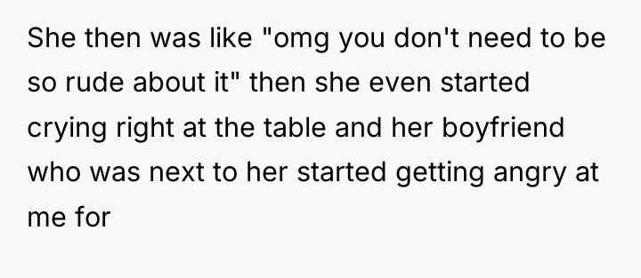 She then was like "omg you don't need to be...