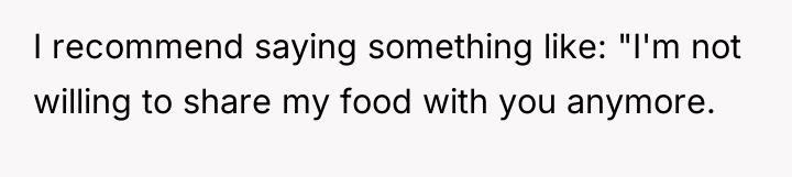 I recommend saying something like: "I'm not willing to share...
