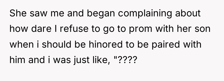 She saw me and began complaining about how dare I...
