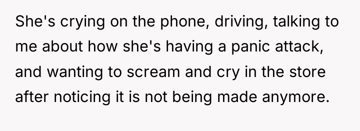 She's crying on the phone, driving, talking to me about...