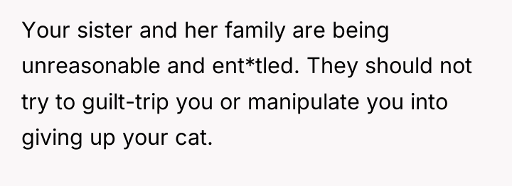 Your sister and her family are being unreasonable and ent*tled....