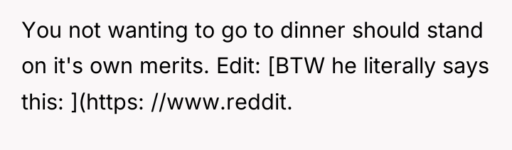 You not wanting to go to dinner should stand on...