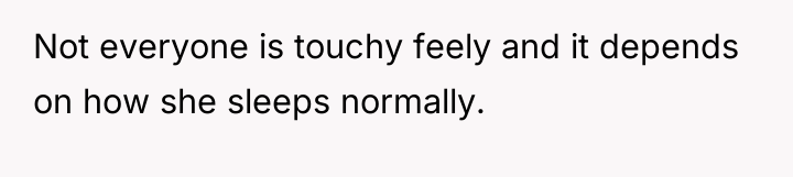 Not everyone is touchy feely and it depends on how...