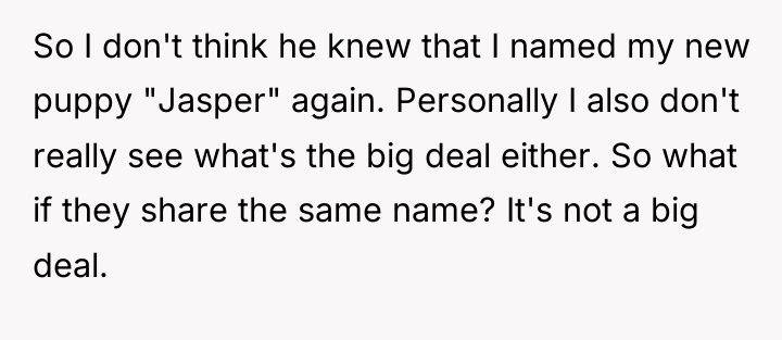 So I don't think he knew that I named my...