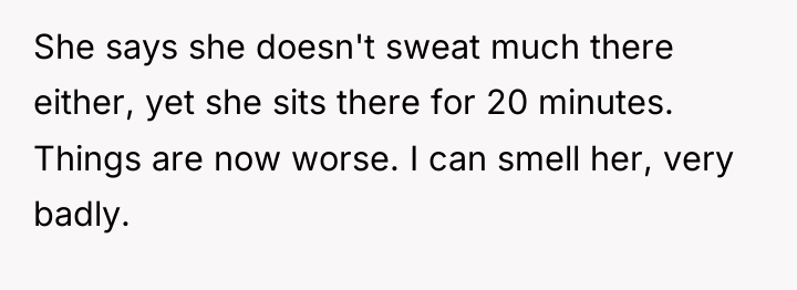 She says she doesn't sweat much there either, yet she...