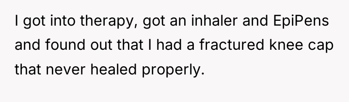 I got into therapy, got an inhaler and EpiPens and...