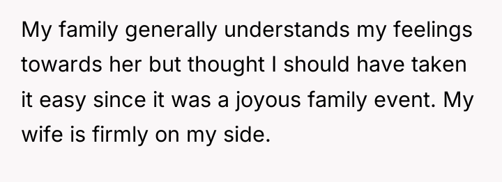 My family generally understands my feelings towards her but thought...