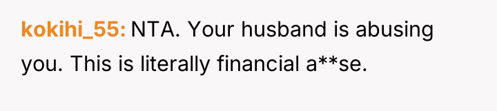 kokihi_55 NTA. Your husband is abusing you. This is literally...