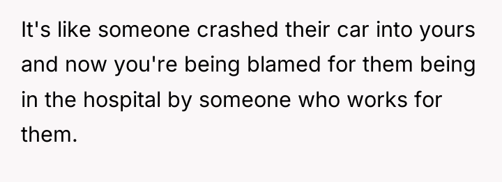 It's like someone crashed their car into yours and now...
