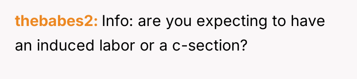 thebabes2 Info: are you expecting to have an induced labor...