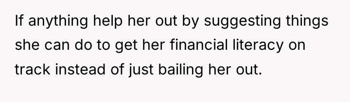 If anything help her out by suggesting things she can...