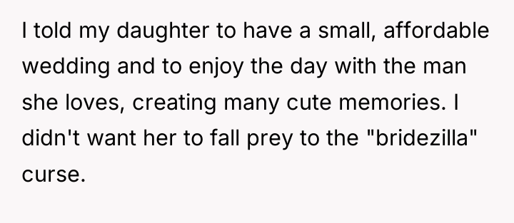 I told my daughter to have a small, affordable wedding...