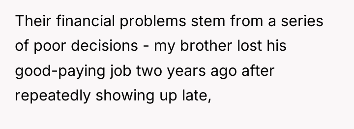Their financial problems stem from a series of poor decisions...