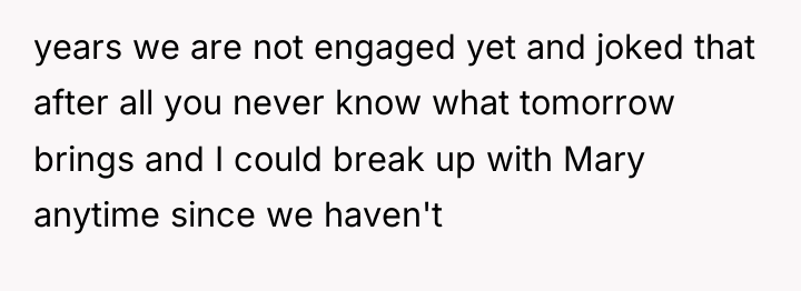 years we are not engaged yet and joked that after...