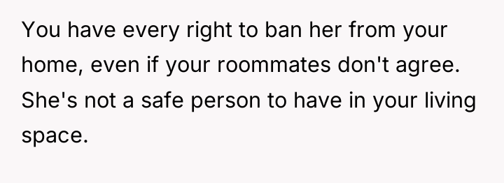 You have every right to ban her from your home,...