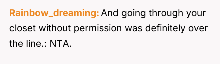 Rainbow_dreaming And going through your closet without permission was definitely...