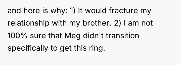 and here is why: 1) It would fracture my relationship...