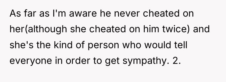 As far as I'm aware he never cheated on her(although...