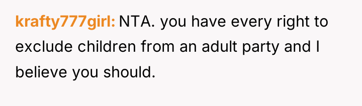 krafty777girl NTA. you have every right to exclude children from...