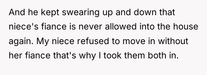 And he kept swearing up and down that niece's fiance...