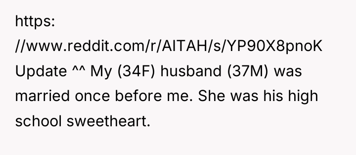 https: //www.reddit.com/r/AITAH/s/YP90X8pnoK Update ^^ My (34F) husband (37M) was married...