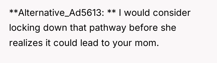**Alternative_Ad5613: ** I would consider locking down that pathway before...