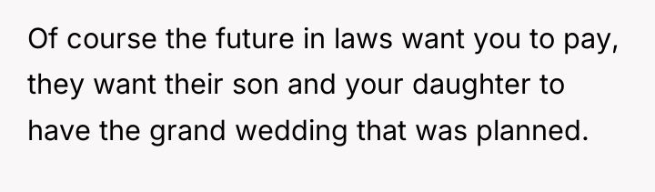 Of course the future in laws want you to pay,...