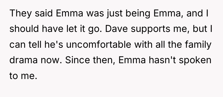 They said Emma was just being Emma, and I should...