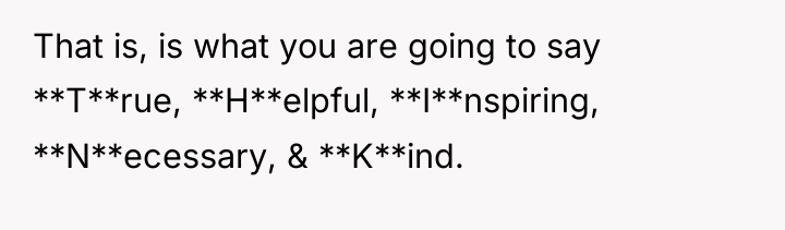 That is, is what you are going to say **T**rue,...