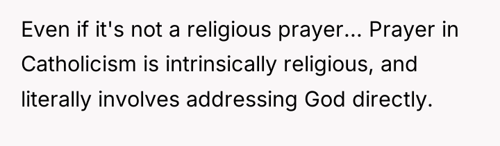 Even if it's not a religious prayer... Prayer in Catholicism...