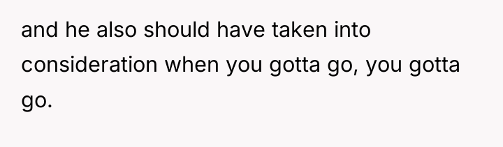 and he also should have taken into consideration when you...