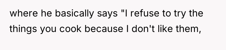where he basically says "I refuse to try the things...