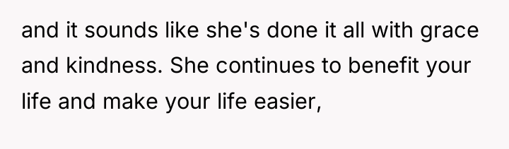 and it sounds like she's done it all with grace...