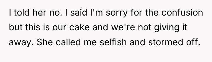 I told her no. I said I'm sorry for the...