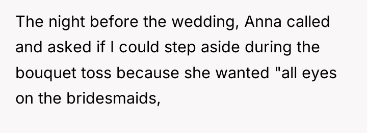 The night before the wedding, Anna called and asked if...