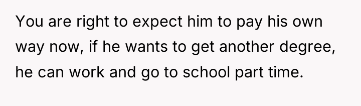 You are right to expect him to pay his own...