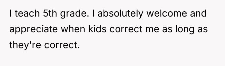 I teach 5th grade. I absolutely welcome and appreciate when...