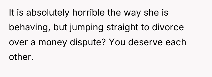It is absolutely horrible the way she is behaving, but...