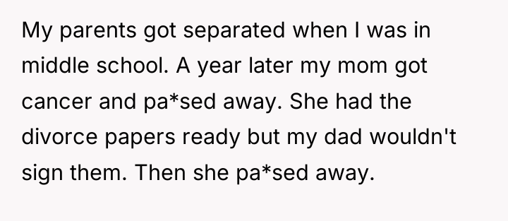 My parents got separated when I was in middle school....