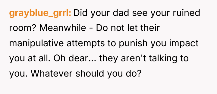 grayblue_grrl Did your dad see your ruined room? Meanwhile -...