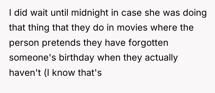 I did wait until midnight in case she was doing...