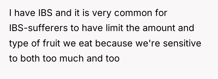 I have IBS and it is very common for IBS-sufferers...