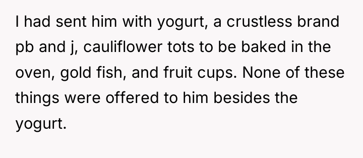 I had sent him with yogurt, a crustless brand pb...