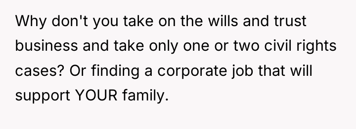 Why don't you take on the wills and trust business...