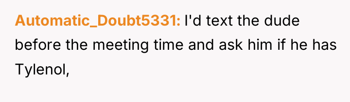 Automatic_Doubt5331 I'd text the dude before the meeting time and...