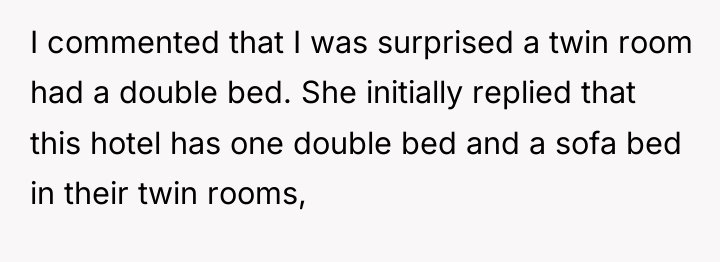 I commented that I was surprised a twin room had...