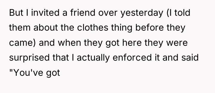 But I invited a friend over yesterday (I told them...