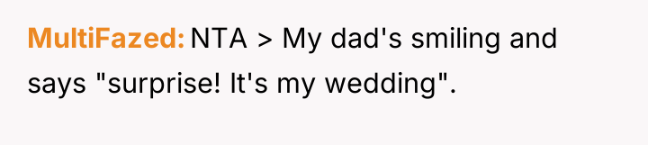 MultiFazed NTA > My dad's smiling and says "surprise! It's...
